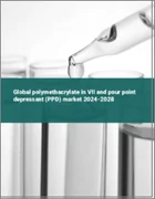 表紙：VII・流動点降下剤（PPD）のポリメタクリレートの世界市場：2024～2028年