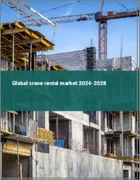 表紙：クレーンレンタルの世界市場 2024-2028