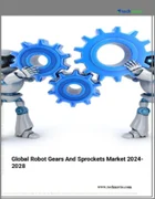 表紙：ロボットギアとスプロケットの世界市場 2024-2028