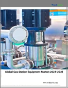 表紙：ガソリンスタンド設備の世界市場 2024-2028