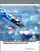 表紙：製造オペレーション管理（MOM）ソフトウェアの世界市場 2024年～2028年