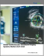 表紙：心血管超音波イメージング・システムの世界市場 2024-2028