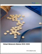 表紙：メラトニンの世界市場、2024年～2028年