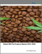 表紙：CBDペット用製品の世界市場、2024～2028年