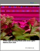 表紙：発光ダイオード（LED）成長ライトの世界市場、2024～2028年