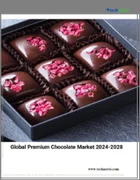 表紙：プレミアムチョコレートの世界市場 2024年～2028年