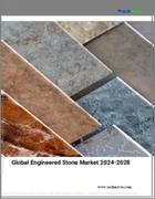 表紙：エンジニアードストーンの世界市場 (2024～2028年)