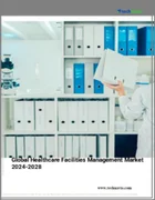 表紙：医療施設管理の世界市場 (2024～2028年)