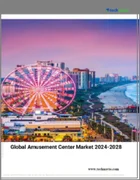 表紙：アミューズメントセンターの世界市場 (2024～2028年)
