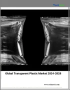 表紙：透明プラスチックの世界市場 (2024～2028年)