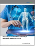 表紙：ヘルスケアにおける拡張現実と仮想現実の世界市場、2024～2028年
