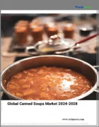 表紙：缶入りスープの世界市場、2024～2028年