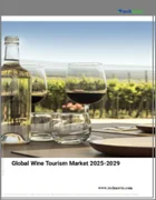 表紙：ワインツーリズムの世界市場、2025～2029年