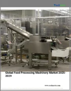 表紙：食品加工機械の世界市場、2025～2029年