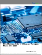 表紙：軍事・航空宇宙分野における半導体の世界市場 2025-2029年