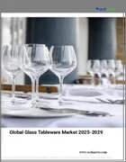 表紙：ガラス食器の世界市場 2025-2029年