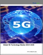 表紙：世界の5G技術市場、2024～2028年