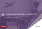 表紙：モバイルローミングの世界市場：2025-2029年