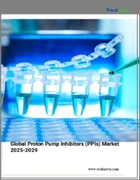 表紙：プロトンポンプ阻害薬（PPIs）の世界市場、2025-2029年