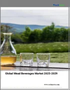 表紙：ミード飲料の世界市場 2025～2029年
