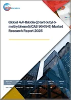 表紙：4,4'-チオビス-（2-tert-ブチル-5-メチルフェノール）の世界市場：2025年