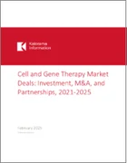 表紙：細胞・遺伝子治療市場における取引：投資、M&A、パートナーシップ - 2021年～2025年（第3版）