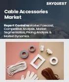 表紙：ケーブルアクセサリの市場規模、シェア、成長分析：製品タイプ別、電圧レベル別、設置場所別、エンドユーザー別、地域別 - 産業予測 2025～2032年