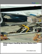 表紙：空港ハンドリングサービスの世界市場、2025-2029年