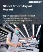 表紙：スマート空港市場規模、シェア、成長分析：システム別、用途別、空港規模別、エンドマーケット別、エアポートテクノロジー別、運用別、地域別 - 産業予測 2025～2032年