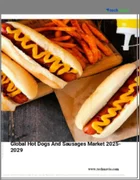 表紙：ホットドッグとソーセージの世界市場 2025～2029年
