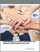 表紙：会議、インセンティブ、コンベンション、展示会（MICE）の世界市場 2025-2029
