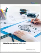 表紙：アニメの世界市場 2025～2029年