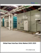 表紙：ヒートインターフェースユニットの世界市場 2025-2029