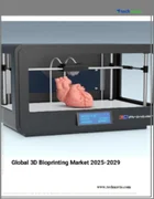 表紙：3Dバイオプリンティングの世界市場 2025～2029年