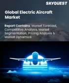 表紙：電動航空機の市場規模、シェア、成長分析：タイプ別、プラットフォーム別、システム別、技術別、用途別、地域別 - 産業予測 2025～2032年