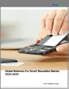 表紙：スマートウェアラブル用電池の世界市場 2025-2029