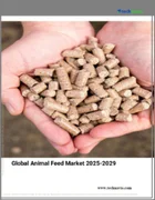 表紙：動物飼料の世界市場 2025-2029