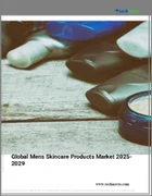表紙：メンズ用スキンケア製品の世界市場 2025～2029年