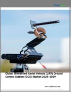 表紙：無人航空機（UAV）の地上管制ステーション（GCS）の世界市場 2025-2029