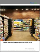 表紙：インスタント食料品の世界市場 2025～2029年