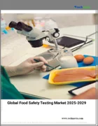 表紙：食品安全検査の世界市場 2025-2029