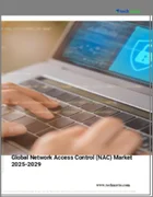 表紙：ネットワークアクセス制御（NAC）の世界市場 2025-2029