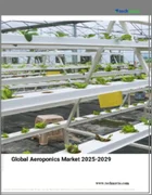 表紙：エアロポニックスの世界市場 2025-2029