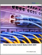 表紙：データセンタースイッチの世界市場 2025-2029