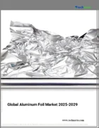 表紙：アルミ箔（アルミホイル）の世界市場 2025-2029年