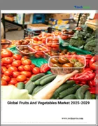 表紙：果物・野菜の世界市場 2025-2029