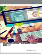 表紙：コンテンツ・デリバリー・ネットワーク（CDN）の世界市場 2025年～2029年