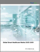 表紙：スマートヘルスケアの世界市場 2025年～2029年