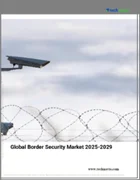 表紙：国境警備の世界市場 2025-2029