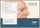 表紙：メルケル細胞癌の世界市場：地域・国別の分析・予測 (2025-2035年)
